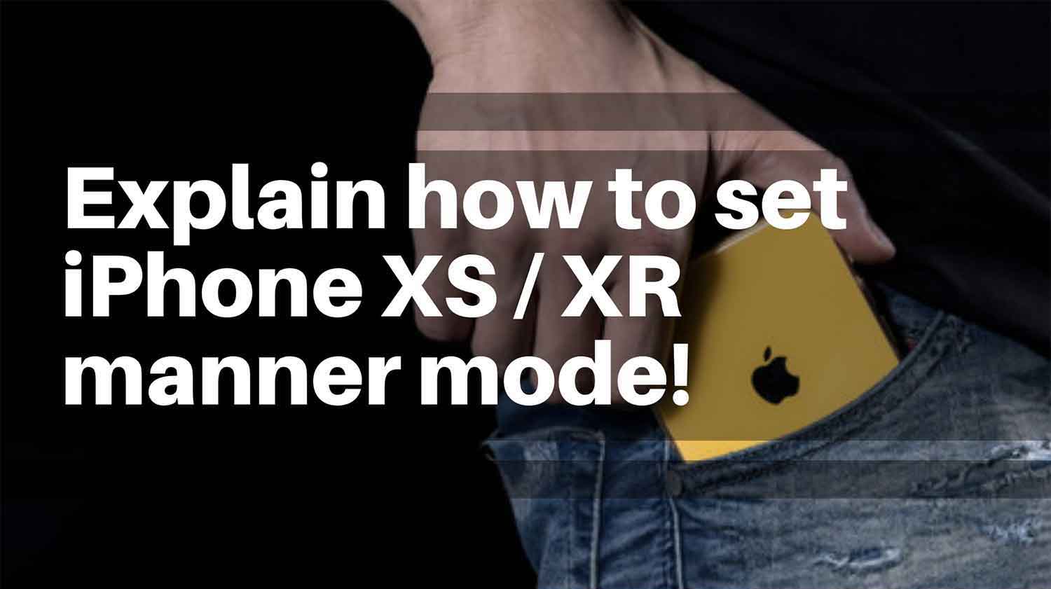 set-iPhone-XS-XR-manner-mode!